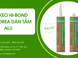 Tìm hiểu về keo dán tấm nhôm Alu chuyên dụng Hi-Bond Korea
