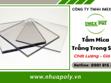 IMEX PNT Cung Cấp Tấm Mica Trắng Trong Suốt Nhiều Độ Dày Khác Nhau