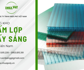 Cần mua tấm lợp lấy sáng? Liên hệ tổng kho tấm lợp lấy sáng IMEX PNT Việt Nam