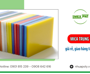 Cung cấp tấm Mica Trung Quốc PS giá rẻ, giao hàng tận nơi
