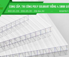 Cung cấp, thi công poly Solmart rỗng 4.5mm giá rẻ