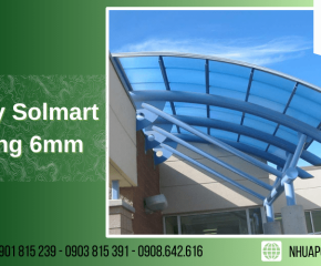 Cung cấp, thi công poly Solmart rỗng 6mm cho các công trình mái che