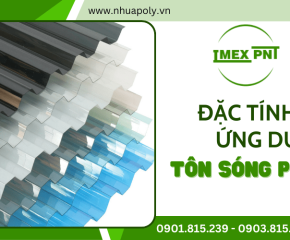 Đặc tính nổi bật tôn sóng poly so với các loại tôn sóng lấy sáng thường và ứng dụng