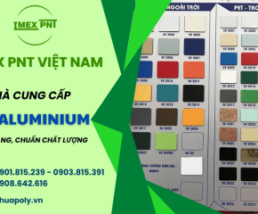 IMEX PNT - Nhà cung cấp tấm Aluminium chính hãng chuẩn chất lượng