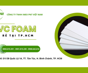 Imex Pnt cung cấp tấm PVC Foam giá rẻ tại Miền Nam 