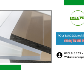 Poly đặc Solmart 8mm cho các dự án nhà phố, biệt thự